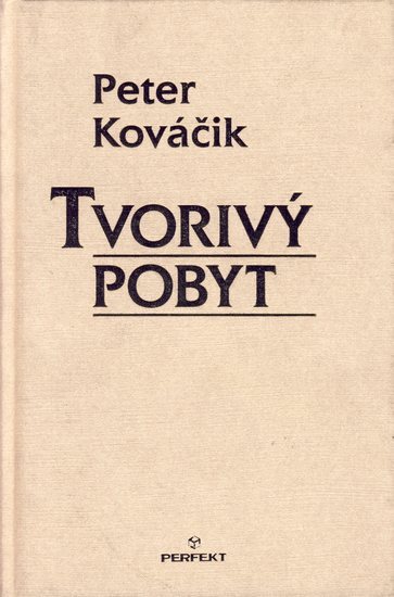 Kniha: Tvorivý pobyt (Peter Kováčik)