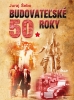 Detail titulu Budovateľské 50. roky