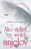 Detail titulu Ako vidieť svojich anjelov