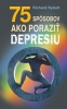 Detail titulu 75 spôsobov ako poraziť depresiu