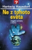 Detail titulu Ne z tohoto světa - Záhadné artefakty a objevy