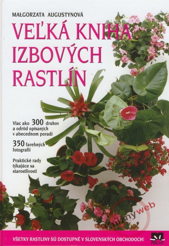 Veľká kniha izbových rastlín (Malgorzata Augustynová)