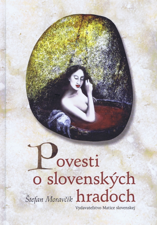 Povesti o slovenských hradoch (Štefan Moravčík)