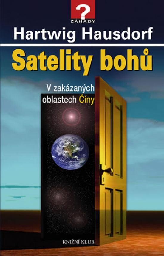 Satelity bohů V zakázaných oblastech Číny