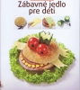 Detail titulu Zábavné jedlo pre deti