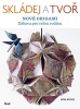 Detail titulu Skládej a tvoř nové origami