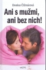 Detail titulu Ani s mužmi, ani bez nich!