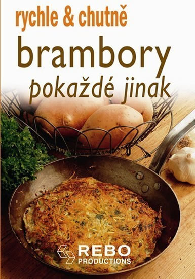 Brambory pokaždé jinak - rychle & chutně - 3. vydání