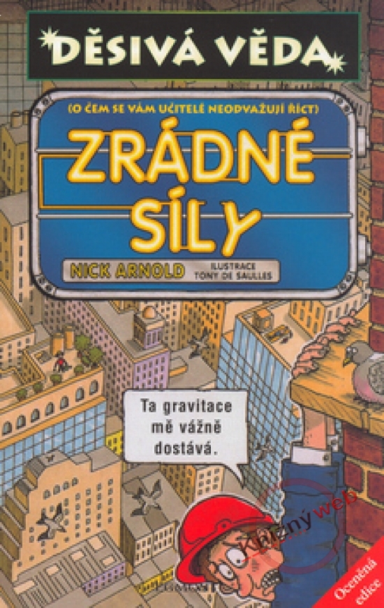 Děsivá věda - Zrádné síly