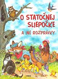 O statočnej sliepočke a iné rozprávky