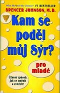 Kam se poděl můj sýr? pro mladé