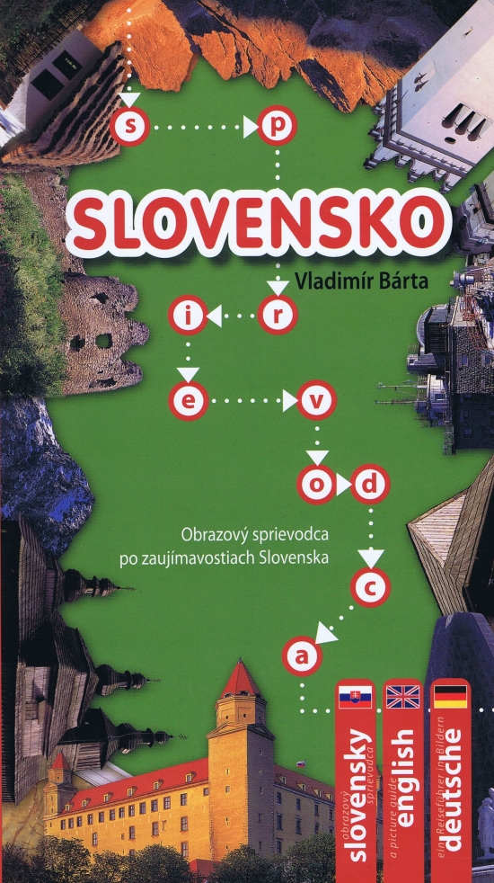 Slovensko- Obrazový sprievodca po zaujímavostiach Slovenska