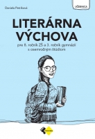 Literárna výchova pre 8. ročník ZŠ a 3.ročník gymnázií s osemročným štúdiom