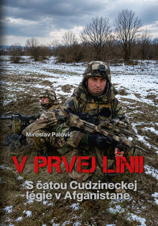 V prvej l�nii - s �atou Cudzineckej l�gie v Afganistane