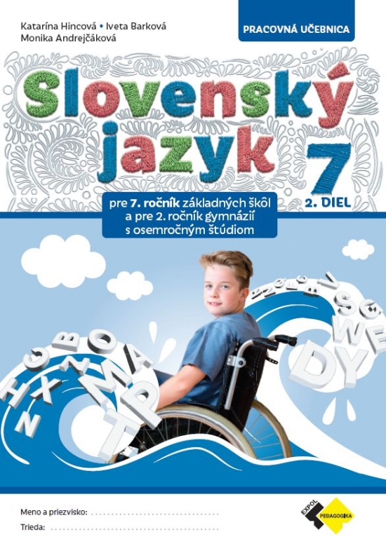 Slovensk� jazyk pre 7. ro�n�k Z� a 2. ro�n�k osemro�n�ch gymn�zi� 2. diel