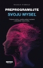 Detail titulu Preprogramujte svoju myseľ