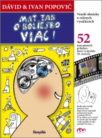 Mať tak o koliesko viac