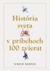 Detail titulu História sveta v príbehoch 100 zvierat