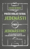 Detail titulu Prečo hrajú futbal jedenásti proti jedenástim
