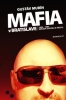 Detail titulu Mafia v Bratislave 1989–1999 dekáda zločinu a trestu