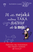 Je ešte nejaká rodina taká bláznivá ako tá moja?