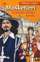 Mušketieri a záhada zlatého kordu - Pátraj s nami