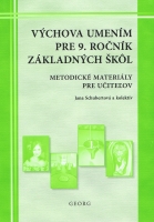 Výchova umením pre 9. ročník ZŠ - metodické materiály pre učiteľov