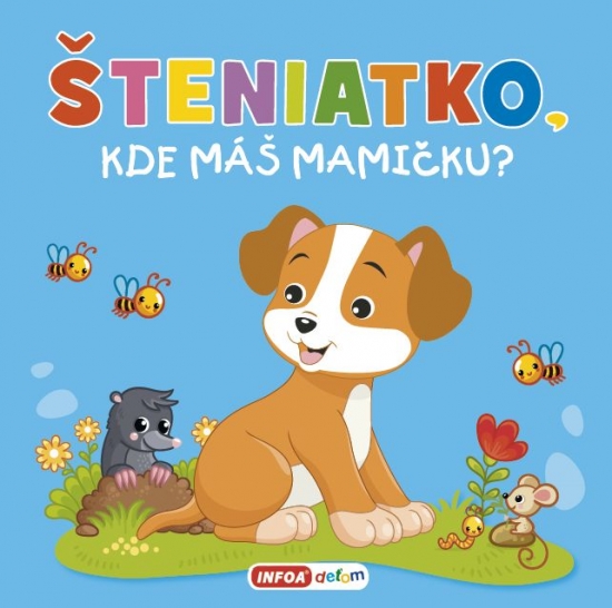 Šteniatko, kde máš mamičku? - pískacia kniha