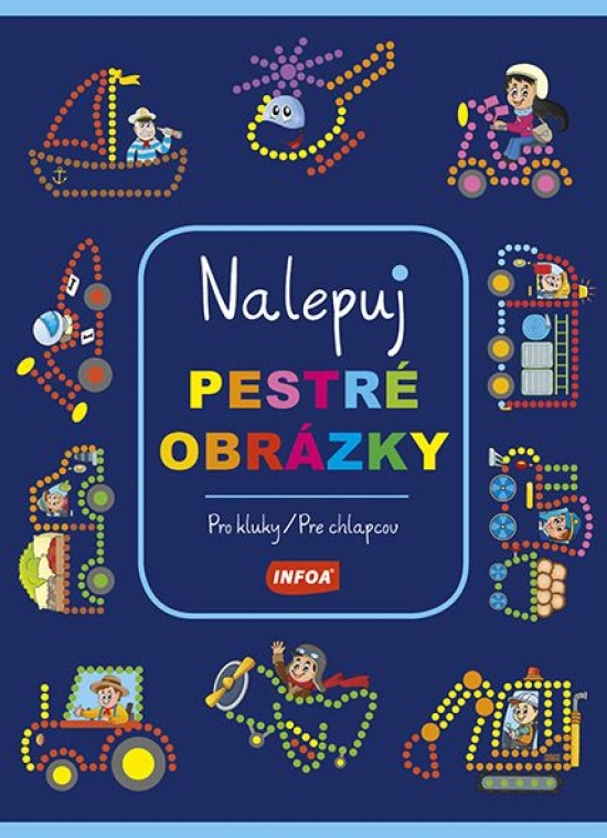 Nalepuj pestré obrázky - Pre chlapcov