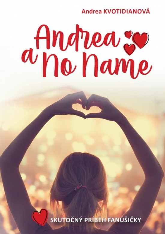 Andrea a No Name: Skutočný príbeh fanúšičky