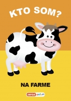 Kto som? Na farme