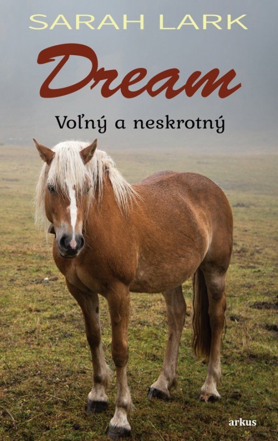 Dream: Voľný a neskrotný