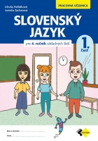 Slovenský jazyk pre 4. ročník ročník ZŠ – pracovná učebnica 1.časť