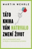 Detail titulu Táto kniha vám natrvalo zmení život