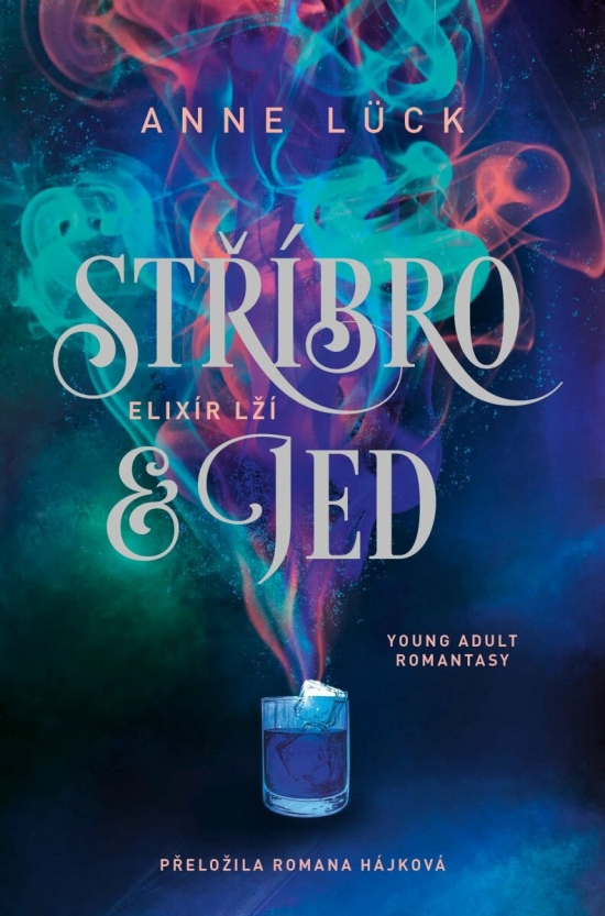 Stříbro & jed: Elixír lží