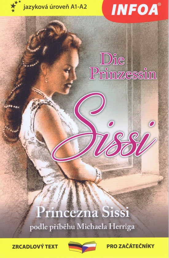 Die Prinzessin Sissi, Princezna Sissi (A1-A2)