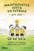 Detail titulu Majstrovstvá sveta vo futbale pre deti